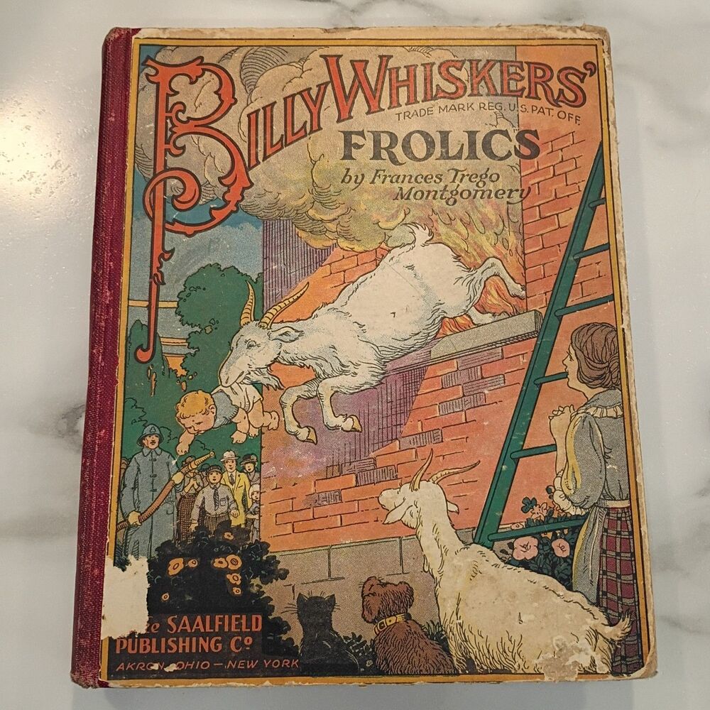 Billy Whiskers' Frolics By Frances Trego Montgomery HC1923. Saalfield Pub. Rare.